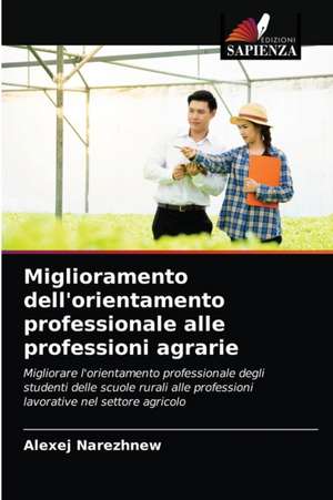 Miglioramento dell'orientamento professionale alle professioni agrarie de Alexej Narezhnew