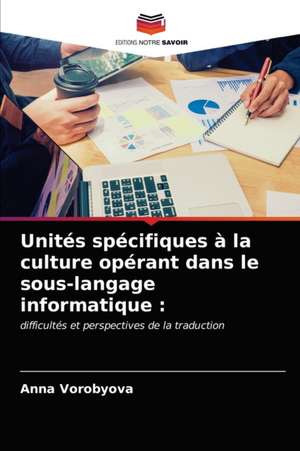 Unités spécifiques à la culture opérant dans le sous-langage informatique : de Anna Vorobyova