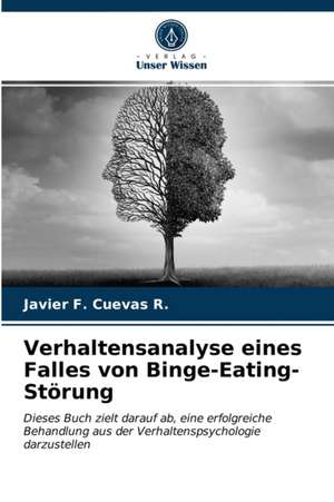 Verhaltensanalyse eines Falles von Binge-Eating-Störung de Javier F. Cuevas R.