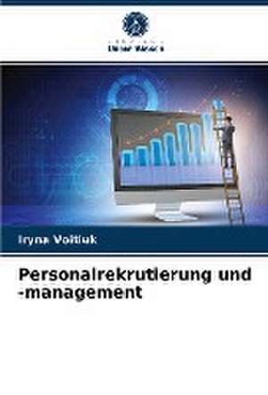 Voitiuk, I: Personalrekrutierung und -management