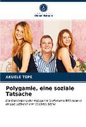 Polygamie, eine soziale Tatsache de Akuélé Tepe