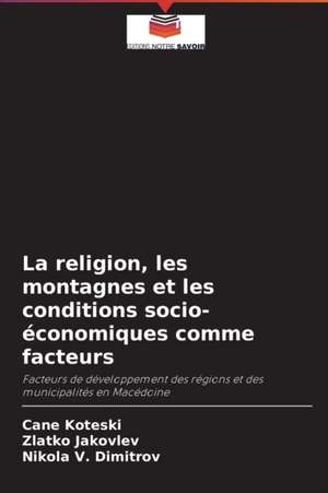 La religion, les montagnes et les conditions socio-économiques comme facteurs de Cane Koteski