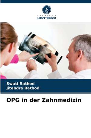 OPG in der Zahnmedizin de Swati Rathod