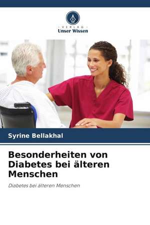 Besonderheiten von Diabetes bei älteren Menschen de Syrine Bellakhal