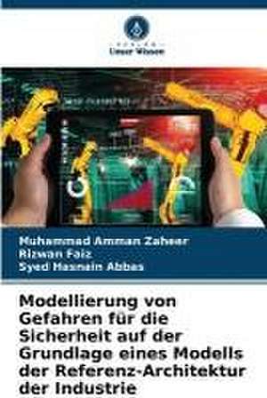 Modellierung von Gefahren für die Sicherheit auf der Grundlage eines Modells der Referenz-Architektur der Industrie de Muhammad Amman Zaheer