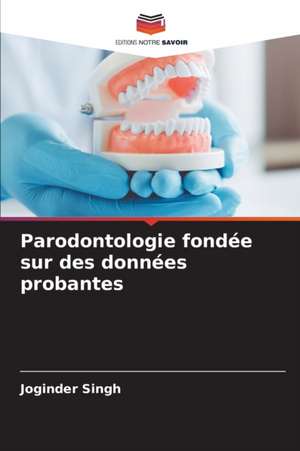 Parodontologie fondée sur des données probantes de Joginder Singh