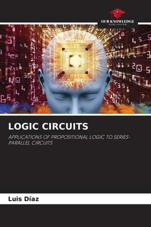 LOGIC CIRCUITS de Luis Díaz