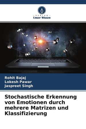 Stochastische Erkennung von Emotionen durch mehrere Matrizen und Klassifizierung de Rohit Bajaj