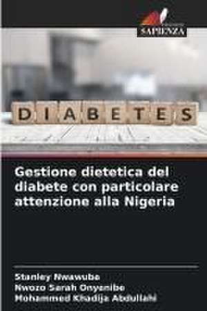 Gestione dietetica del diabete con particolare attenzione alla Nigeria de Stanley Nwawuba