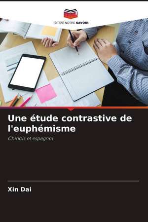 Une étude contrastive de l'euphémisme de Xin Dai