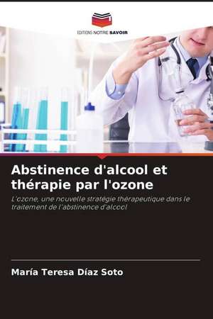 Abstinence d'alcool et thérapie par l'ozone de María Teresa Díaz Soto