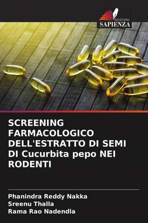 SCREENING FARMACOLOGICO DELL'ESTRATTO DI SEMI DI Cucurbita pepo NEI RODENTI de Phanindra Reddy Nakka