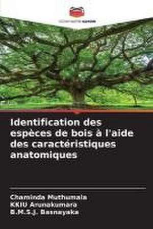 Identification des espèces de bois à l'aide des caractéristiques anatomiques de Chaminda Muthumala