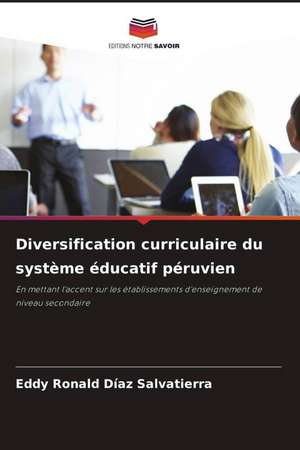 Diversification curriculaire du système éducatif péruvien de Eddy Ronald Diaz Salvatierra