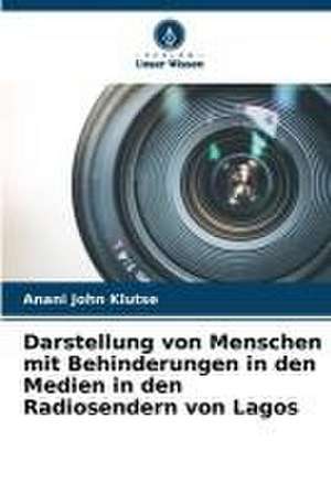 Darstellung von Menschen mit Behinderungen in den Medien in den Radiosendern von Lagos de Anani John Klutse