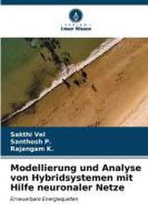 Modellierung und Analyse von Hybridsystemen mit Hilfe neuronaler Netze de Sakthi Vel