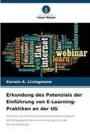 Erkundung des Potenzials der Einführung von E-Learning-Praktiken an der UG de Kerwin A Livingstone