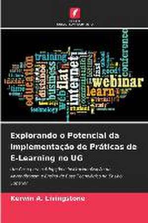 Explorando o Potencial da Implementação de Práticas de E-Learning no UG de Kerwin A. Livingstone