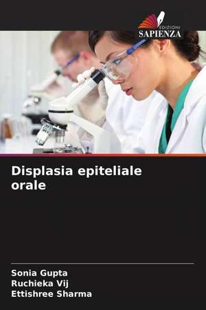 Displasia epiteliale orale de Sonia Gupta