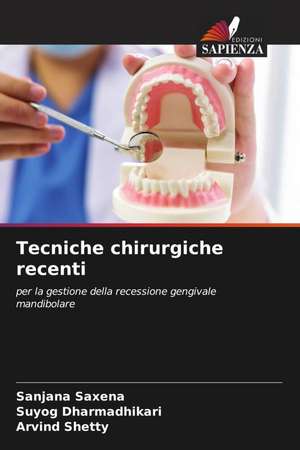 Tecniche chirurgiche recenti de Sanjana Saxena