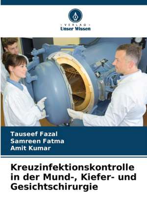 Kreuzinfektionskontrolle in der Mund-, Kiefer- und Gesichtschirurgie de Tauseef Fazal