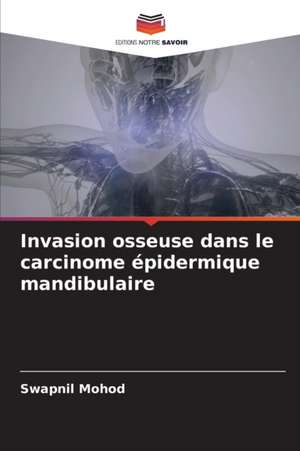 Invasion osseuse dans le carcinome épidermique mandibulaire de Swapnil Mohod