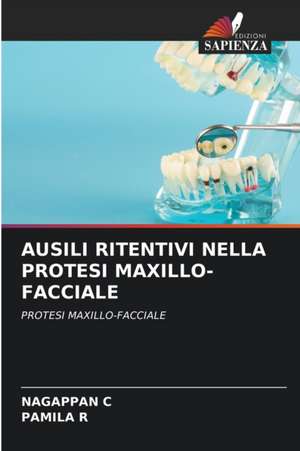 AUSILI RITENTIVI NELLA PROTESI MAXILLO-FACCIALE de Nagappan C