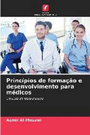 Princípios de formação e desenvolvimento para médicos de Aamir Al-Mosawi