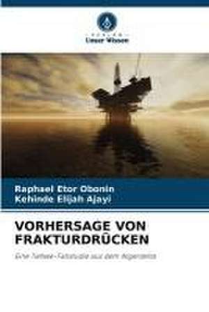 VORHERSAGE VON FRAKTURDRÜCKEN de Raphael Etor Obonin