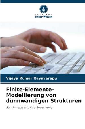 Finite-Elemente-Modellierung von dünnwandigen Strukturen de Vijaya Kumar Rayavarapu