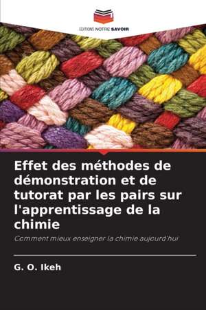 Effet des méthodes de démonstration et de tutorat par les pairs sur l'apprentissage de la chimie de G. O. Ikeh