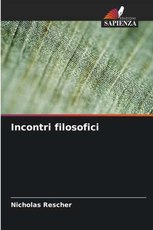 Incontri filosofici de Nicholas Rescher