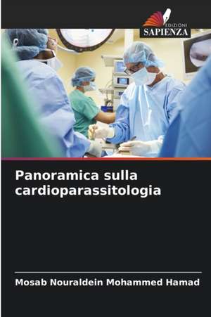 Panoramica sulla cardioparassitologia de Mosab Nouraldein Mohammed Hamad