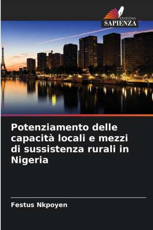 Potenziamento delle capacità locali e mezzi di sussistenza rurali in Nigeria de Festus Nkpoyen