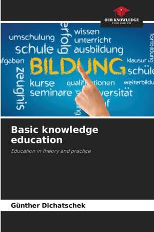 Basic knowledge education de Günther Dichatschek