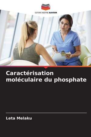 Caractérisation moléculaire du phosphate de Leta Melaku