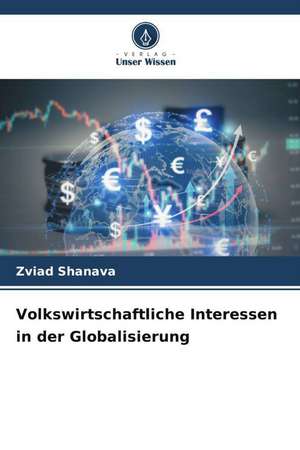 Volkswirtschaftliche Interessen in der Globalisierung de Zviad Shanava