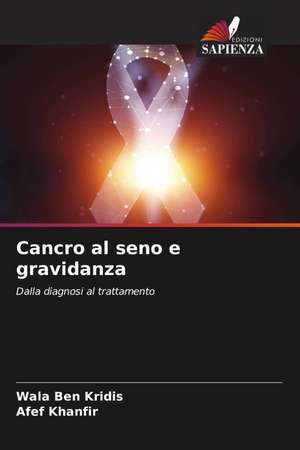 Cancro al seno e gravidanza de Wala Ben Kridis