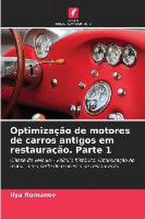 Optimização de motores de carros antigos em restauração. Parte 1 de Ilya Romanov