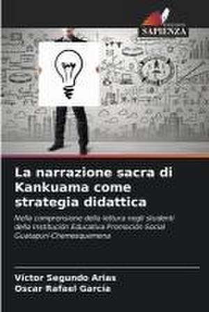 La narrazione sacra di Kankuama come strategia didattica de Víctor Segundo Arias