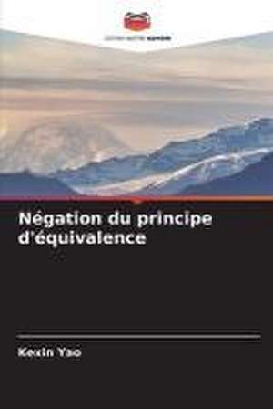 Négation du principe d'équivalence de Kexin Yao