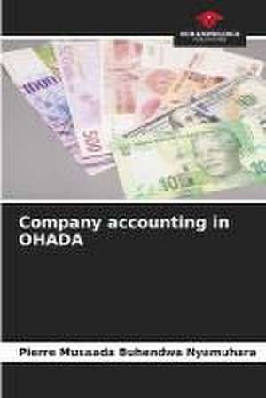 Company accounting in OHADA de Pierre Musaada Buhendwa Nyamuhara