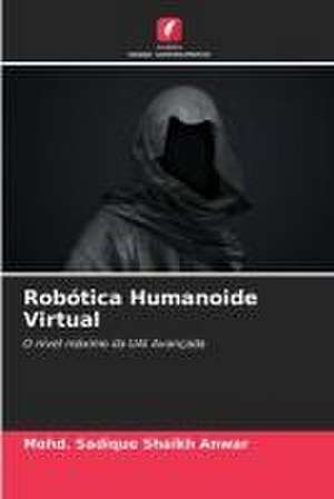 Robótica Humanoide Virtual de Mohd. Sadique Shaikh Anwar