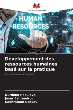 Développement des ressources humaines basé sur la pratique de Durdona Rasulova