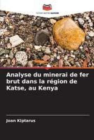 Analyse du minerai de fer brut dans la région de Katse, au Kenya de Joan Kiptarus