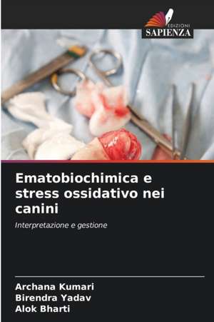 Ematobiochimica e stress ossidativo nei canini de Archana Kumari