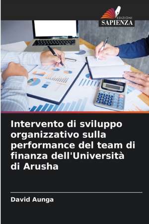 Intervento di sviluppo organizzativo sulla performance del team di finanza dell'Università di Arusha de David Aunga