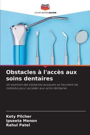 Obstacles à l'accès aux soins dentaires de Kety Pilcher