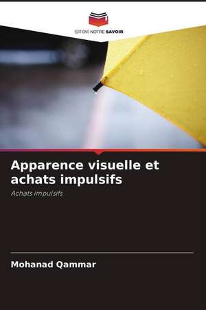 Apparence visuelle et achats impulsifs de Mohanad Qammar