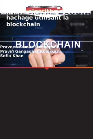 Vote électronique basé sur un algorithme de hachage utilisant la blockchain de Praveen Kumar Mannepalli